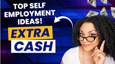 Best Self Employment Ideas You Can Start Now!