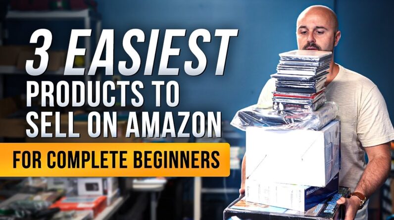 3 Easiest Products to Sell on Amazon For Beginners