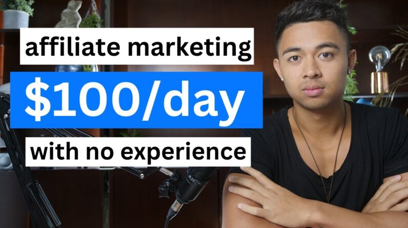 ($100/day+) Affiliate Marketing For Beginners (In 2024)