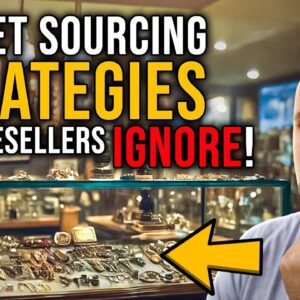 Secret Sourcing Strategies That Most Resellers COMPLETELY IGNORE!