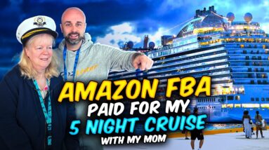 Amazon FBA Paid For My 5 Night Cruise With My Mom