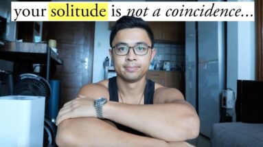 God isolated you for a reason, don’t despair...