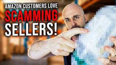 Amazon Customers Love Scamming Amazon Sellers!