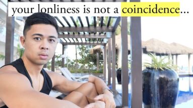 The universe Isolated you for a reason, don’t despair...