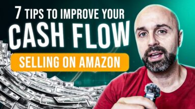 7 Tips to Improve Your Cash Flow Selling on Amazon