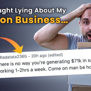 I Got Caught Lying About My Amazon Business…