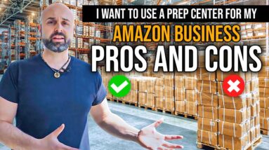 The Pros and Cons of Working with a Prep Center for Amazon FBA