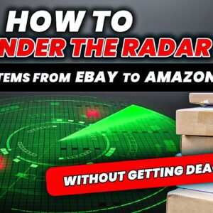 How to “Fly Under The Radar” Flipping Items From eBay to Amazon (Without Getting Deactivated)