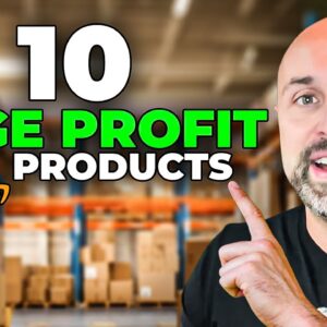 Steal These 10 Products I’m Selling on Amazon FBA For Huge Profits!