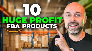 Steal These 10 Products I’m Selling on Amazon FBA For Huge Profits!