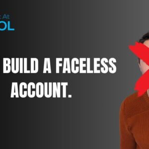 Faceless Affiliate Marketing: How To Start: Part 1