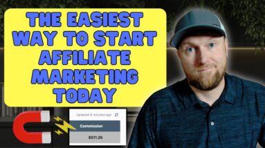 The Easiest Way to Start Affiliate Marketing Today
