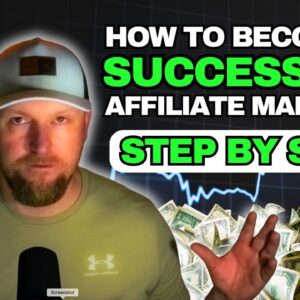How to be a successful affiliate marketer step by step