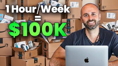 How I Make $100K a Year on Amazon Working 1 Hour a Week