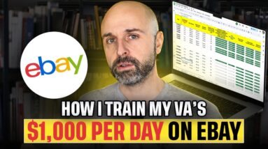 How I Train VA’s To Spend $1,000 Per Day on eBay to Resell on Amazon FBA