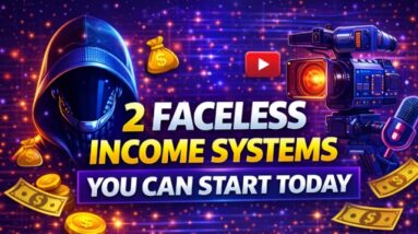 2 Faceless Income Systems You Can Start Today 🔥