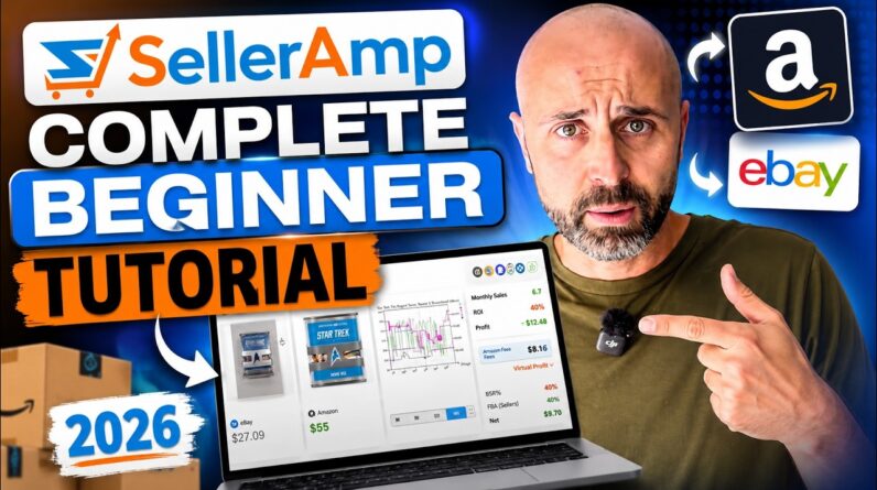 How To Use SellerAmp For Amazon FBA Complete Beginner Tutorial (2026)