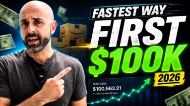 The Fastest Way to Make Your First $100,000 on Amazon in 2026