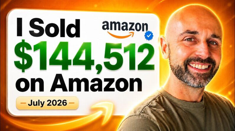 I Sold $144,512 on Amazon FBA in July 2026