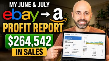 My June & July eBay to Amazon Profit Report ($264,542 in Sales)