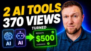The 2 AI Tools That Turned 370 Views Into $500