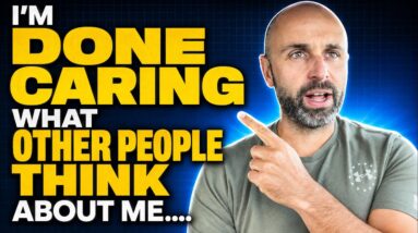 I’m Done Caring What Other People Think About Me….