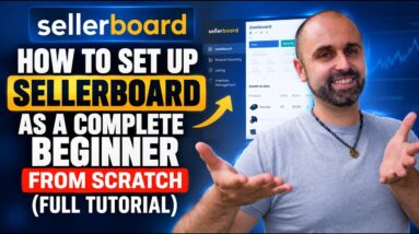 How to Set Up Sellerboard as a Complete Beginner From Scratch (Full Tutorial)