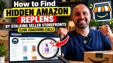 How to Find Hidden Amazon Replens by Stalking Seller Storefronts (Live Coaching Call)